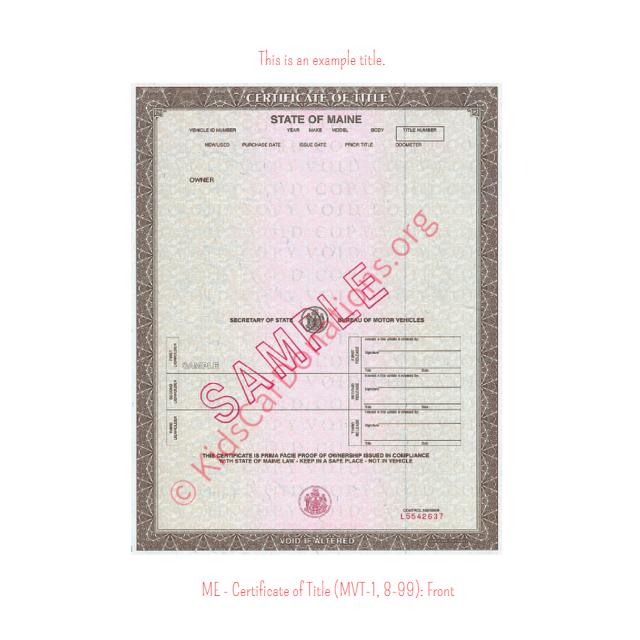 This is an Example of Maine Certificate of Title (MVT-1, 8-99) Front View | Kids Car Donations